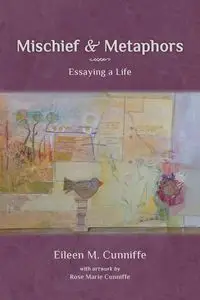 Mischief & Metaphors - Eileen Cunniffe M