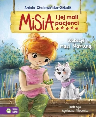 Misia i jej mali pacjenci. Wakacje nad Narwią - Aniela Cholewińska-Szkolik, Agnieszka Filipowska