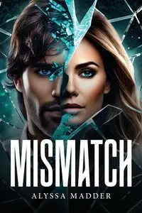 Mismatch - Alyssa Madder