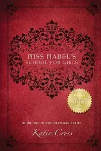 Miss Mabel's School for Girls - Katie Cross