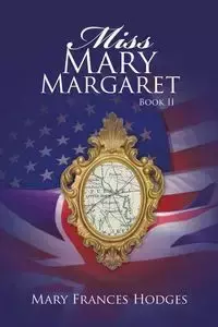 Miss Mary Margaret - Mary Frances Hodges