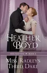 Miss Radley's Third Dare - Boyd Heather