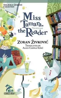 Miss Tamara, the Reader - Zivkovic Zoran