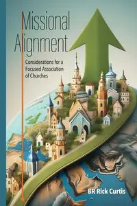 Missional Alignment - Curtis Rick B.R.