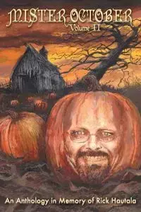 Mister October, Volume II - An Anthology in Memory of Rick Hautala - Clive Barker