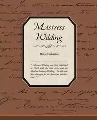 Mistress Wilding - Rafael Sabatini