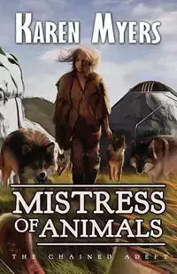 Mistress of Animals - Karen Myers