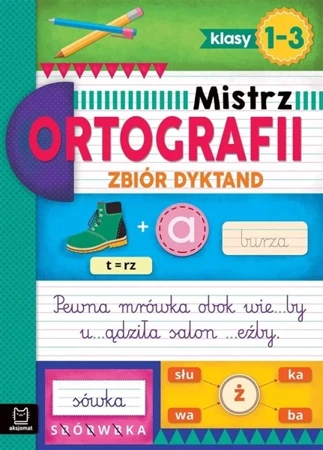 Mistrz ortografii. Zbiór dyktand klasy 1-3 - Bogusław Michalec