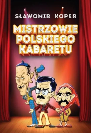 Mistrzowie polskiego kabaretu - Sławomir Koper