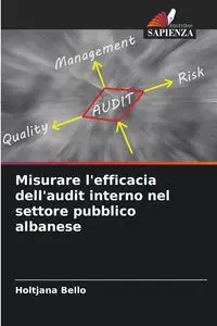 Misurare l'efficacia dell'audit interno nel settore pubblico albanese - Bello Holtjana