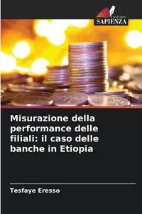 Misurazione della performance delle filiali - Eresso Tesfaye