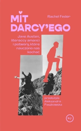 Mit Darcy'ego. Jane Austen, literaccy amanci... - Rachel Feder