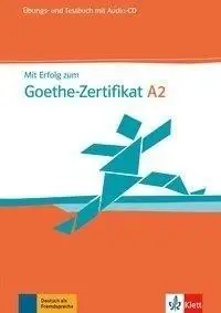 Mit Erfolg zum Goethe-Zertifikat A2 UT + CD - praca zbiorowa