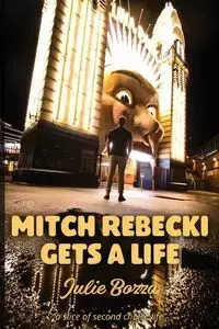 Mitch Rebecki Gets a Life - Julie Bozza