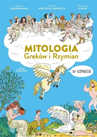 Mitologia Greków i Rzymian w komiksie - Sandrine Mirza, Clotka, Martyna M. Lemańczyk