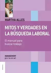 Mitos y verdades en la búsqueda laboral (Nueva Edición) - Martha Alles