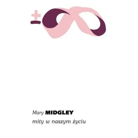 Mity w naszym życiu - Mary Midgley