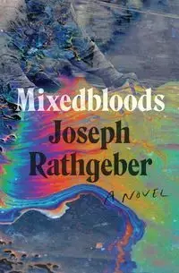 Mixedbloods - Joseph Rathgeber