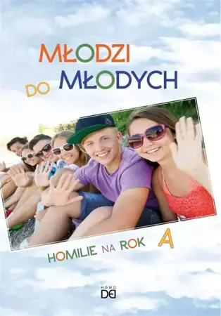 Młodzi do młodych. Homilie na rok A - praca zbiorowa