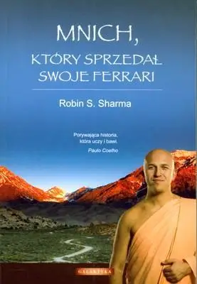 Mnich, który sprzedał swoje ferrari - Sharma - Robin Sharma S.