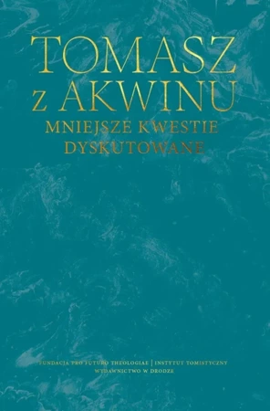 Mniejsze kwestie dyskutowane - Tomasz z Akwinu