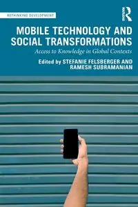 Mobile Technology and Social Transformations - Felsberger Stefanie