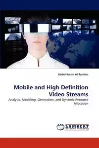 Mobile and High Definition Video Streams - Al-Tamimi Abdel-Karim