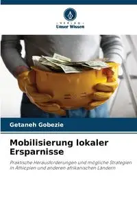 Mobilisierung lokaler Ersparnisse - Gobezie Getaneh