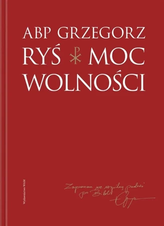 Moc wolności - Grzegorz Ryś