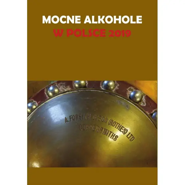 Mocne alkohole w Polsce 2019 - ŁUKASZ GOŁĘBIEWSKI