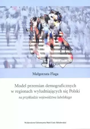 Model przemian demograficznych w regionach... - Małgorzata Flaga