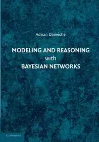 Modeling and Reasoning with Bayesian Networks - Darwiche Adnan