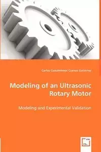 Modeling of an Ultrasonic Rotary Motor - Carlos Carlos Cuevas Gutiérrez Cuauht