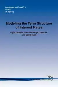 Modeling the Term Structure of Interest Rates - Gibson Rajna