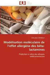 Modélisation moléculaire de l''effet allergène des bêta-lactamines - CHEMELLE-J