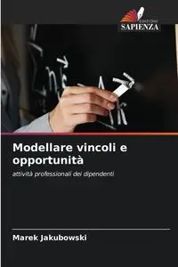 Modellare vincoli e opportunità - Marek Jakubowski