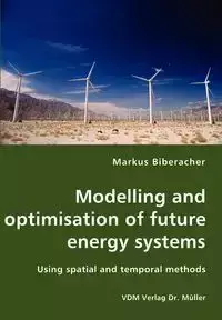 Modelling and optimisation of future energy systems - Markus Biberacher