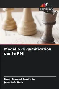 Modello di gamification per le PMI - Manuel Teotónio Nuno