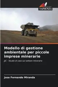 Modello di gestione ambientale per piccole imprese minerarie - Miranda Fernando José