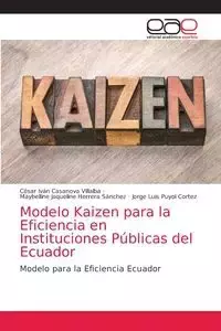 Modelo Kaizen para la Eficiencia en Instituciones Públicas del Ecuador - Casanova Villalba César Iván