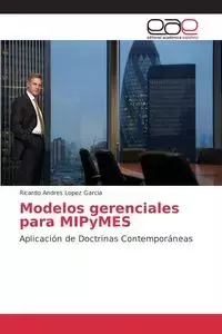 Modelos gerenciales para MIPyMES - Ricardo Andres Lopez Garcia
