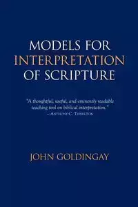 Models for Interpretation of Scripture - John Goldingay