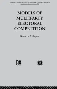 Models of Multiparty Electoral Competition - Shepsle K.