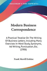 Modern Business Correspondence - Frank Merrill Erskine