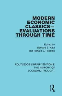 Modern Economic Classics-Evaluations Through Time - Katz Bernard S.