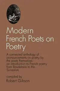 Modern French Poets on Poetry - Robert Gibson