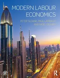 Modern Labour Economics - Peter Sloane