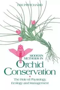 Modern Methods in Orchid Conservation - Pritchard H. W.