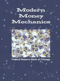 Modern Money Mechanics - of Chicago Federal Reserve Bank