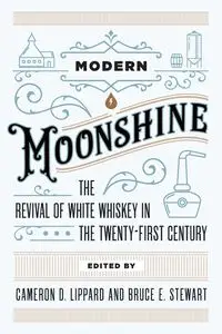 Modern Moonshine - Lippard Cameron D